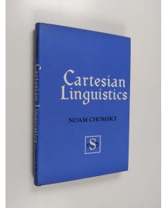 Kirjailijan Noam Chomsky käytetty kirja Cartesian Linguistics - A Chapter in the History of Rationalist Thought