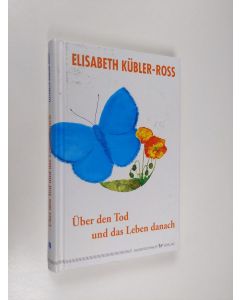 Kirjailijan Elisabeth Kübler-Ross käytetty kirja Über den Tod und das Leben danach: Jubiläumsausgabe