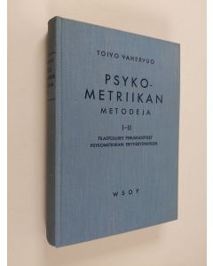 Kirjailijan Toivo Vahervuo käytetty kirja Psykometriikan metodeja 1-2 - Tilastolliset peruskäsitteet ; Psykometriikan erityiskysymyksiä
