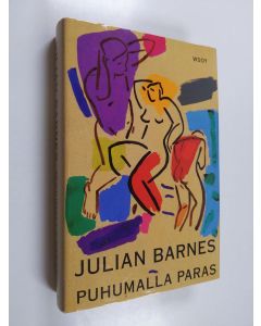 Kirjailijan Julian Barnes käytetty kirja Puhumalla paras