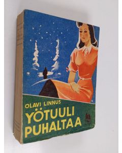 Kirjailijan Olavi Linnus käytetty kirja Yötuuli puhaltaa : avioliittoromaani