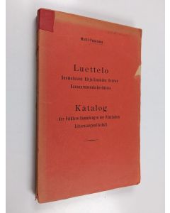 Kirjailijan Matti Pennanen käytetty kirja Luettelo Suomalaisen Kirjallisuuden Seuran kansanrunouskokoelmista