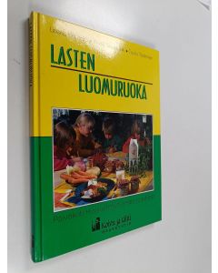 Kirjailijan Leena Hautala & Tuula Taskinen ym. käytetty kirja Lasten luomuruoka : päiväkoti Huvikummun arkea ja juhlaa