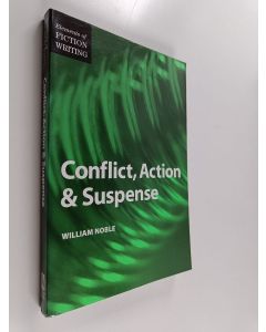 Kirjailijan William Noble käytetty kirja Elements of Fiction Writing - Conflict, Action & Suspense