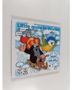 Kirjailijan Hana Doskocilova & Kateřina Lovis-Miler käytetty teos Little Mole in Winter