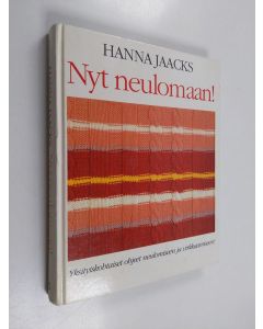 Kirjailijan Hanna Jaacks käytetty kirja Nyt neulomaan!