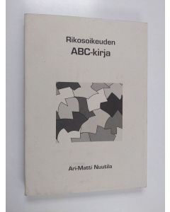 Kirjailijan Ari-Matti Nuutila käytetty kirja Rikosoikeuden ABC-kirja