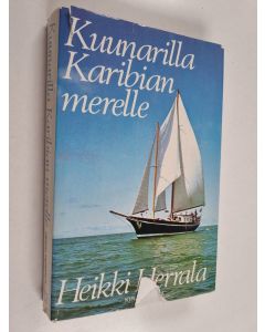 Kirjailijan Heikki Herrala käytetty kirja Kuunarilla Karibian merelle