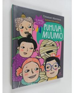 Kirjailijan Tittamari Marttinen käytetty kirja Puhuva muumio