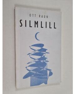 Kirjailijan Ott Raun käytetty kirja Silmlill