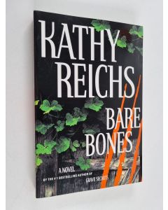 Kirjailijan Kathy Reichs käytetty kirja Bare bones : a novel