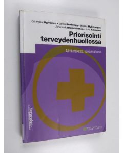 käytetty kirja Priorisointi terveydenhuollossa : mitä maksaa, kuka maksaa