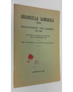 Kirjailijan Siri Laurent käytetty teos Grankulla samskola XXX : redogörelse för läsaret 1939-1940