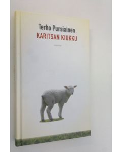 Kirjailijan Terho Pursiainen käytetty kirja Karitsan kiukku