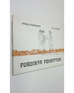 Kirjailijan Kauko Strandman käytetty kirja Puruista poimittua
