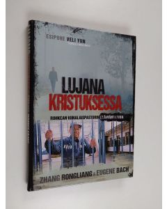Kirjailijan Rongliang Zhang käytetty kirja Lujana Kristuksessa : rohkean kiinalaispastorin elämäntarina