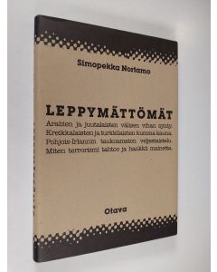 Kirjailijan Simopekka Nortamo käytetty kirja Leppymättömät (ERINOMAINEN)