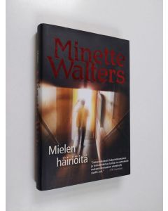 Kirjailijan Minette Walters käytetty kirja Mielen häiriöitä