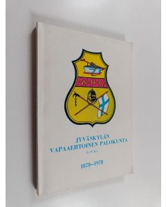 käytetty kirja Jyväskylän vapaaehtoinen palokunta (V. P. K.) 1878-1978