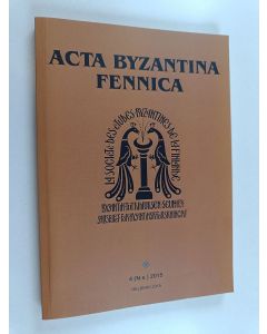 käytetty kirja Acta Byzantina Fennica 4 (N.s.) 2015