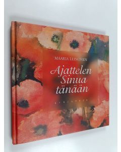 Kirjailijan Maaria Leinonen käytetty kirja Ajattelen sinua tänään