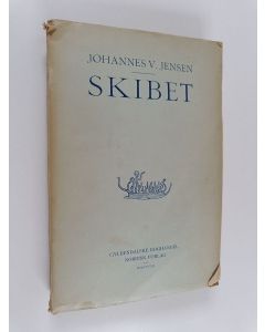 Kirjailijan Johannes V. Jensen käytetty kirja Skibet