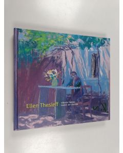 Kirjailijan Hanna-Reetta Schreck käytetty kirja Ellen Thesleff : Värien tanssi