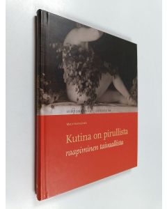 Kirjailijan Matti Hannuksela käytetty kirja Kutina on pirullista, raapiminen taivaallista : kutinasta, sen syistä ja hoidoista