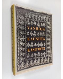 käytetty kirja Vanhoja kauniita käsitöitä