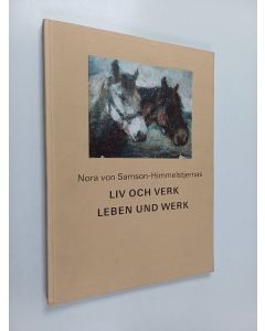 Kirjailijan Nora von Samson-Himmelstjernas käytetty kirja liv och verk leben und werk