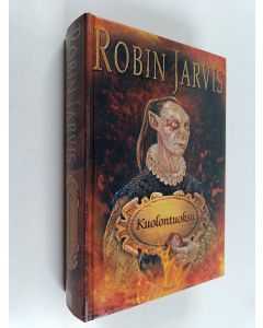 Kirjailijan Robin Jarvis käytetty kirja Kuolontuoksu