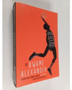 Kirjailijan Kwame Alexander käytetty kirja Rebound
