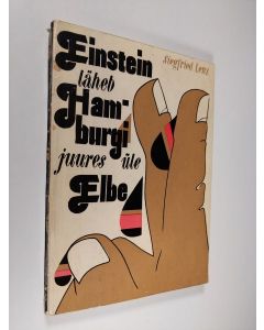 Kirjailijan Siegfried Lenz käytetty kirja Einstein läheb Hamburgi juures ule Elbe