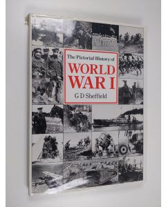 Kirjailijan Gary Sheffield käytetty kirja The Pictorial History of World War I