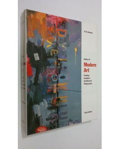 Kirjailijan H. H. Arnason käytetty kirja History of Modern Art : painting, sculpture, architecture, photography