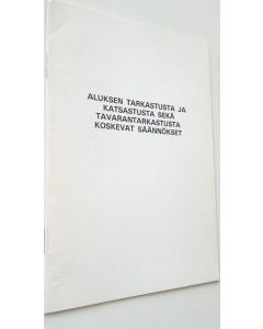 käytetty teos Aluksen tarkastusta ja katsastusta sekä tavarantarkastusta koskevat säännökset