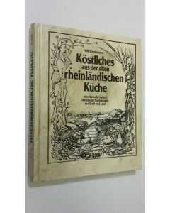 Kirjailijan Willi Drecksträter käytetty kirja Köstliches aus der alten rheinländischen Kuche.