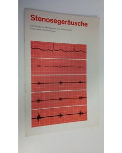 käytetty teos Stenosegeräusche : Ein beitrag zur fruhdiagnose der obliterierenden extremitäten-akteriosklerose