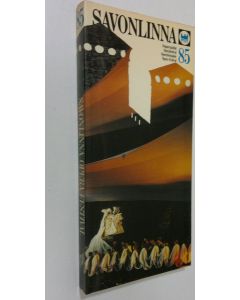 käytetty kirja Savonlinnan oopperajuhlat 1985 = Savonlinna operafestival = Savonlinna opera festival = Savonlinna opernfestspiele