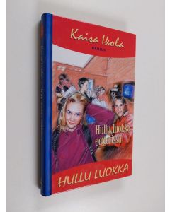 Kirjailijan Kaisa Ikola käytetty kirja Hullu luokka eetterissä