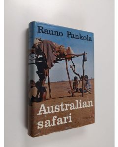 Kirjailijan Rauno Pankola käytetty kirja Australian safari