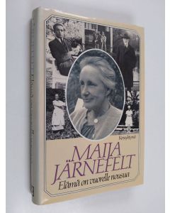 Kirjailijan Maija Järnefelt käytetty kirja Elämä on vuorelle nousua