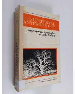 käytetty kirja Nutritional anthropology : contemporary approaches to diet & culture