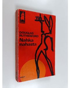 Kirjailijan Douglas Rutherford käytetty kirja Nahka nahasta