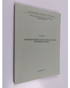 Kirjailijan Timo Laine käytetty kirja Ansiokotiteollisuus teollisessa yhteiskunnassa