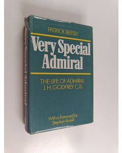 Kirjailijan Patrick Beesly käytetty kirja Very special admiral : the life of admiral J.H. Godfrey C.B