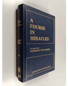 Kirjailijan Foundation for Inner Peace & Foundation for Inner Peace Staff käytetty kirja A Course in Miracles - Vol. 2, Workbook for students