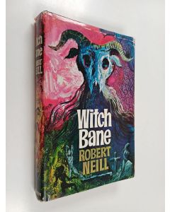 Kirjailijan Robert Neill käytetty kirja Witch Bane