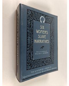Kirjailijan William L. Andrews käytetty kirja Six Women's Slave Narratives