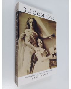 Kirjailijan Carol Mavor käytetty kirja Becoming : the photographs of Clementina, Viscountess Hawarden